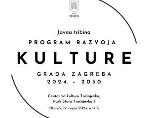Javna tribina  - Program razvoja kulture Grada Zagreba 2024. – 2030.  
